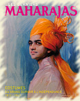Les Derniers Maharajas - Costumes Du Grand Durbar à l’Indépendance - 1911-1947